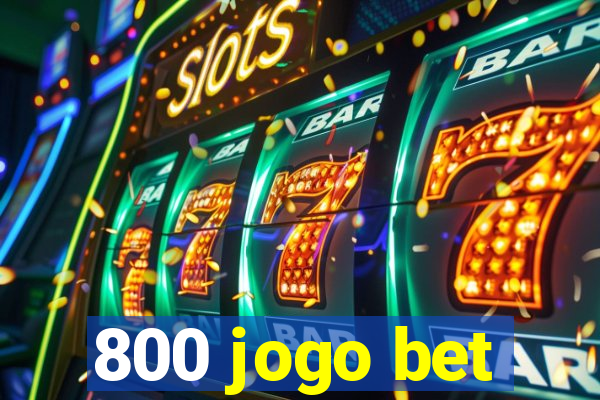 800 jogo bet
